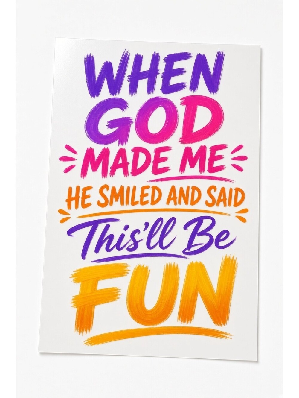 4pc 10" When God Made Me He Smiled This'll Be Fun Quote DTF Transfer Ready Press